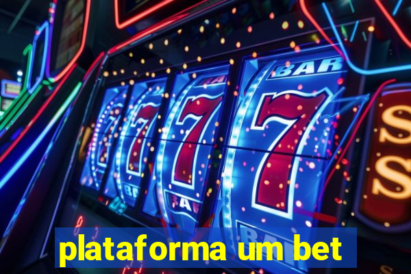 plataforma um bet