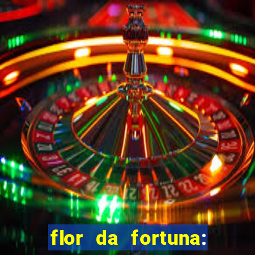 flor da fortuna: como cuidar