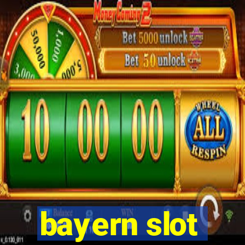 bayern slot