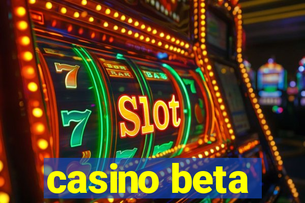 casino beta