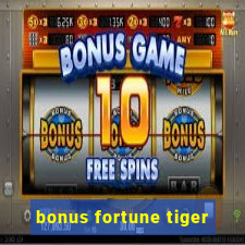 bonus fortune tiger