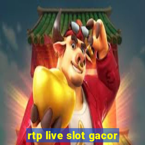 rtp live slot gacor