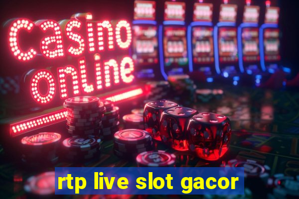 rtp live slot gacor