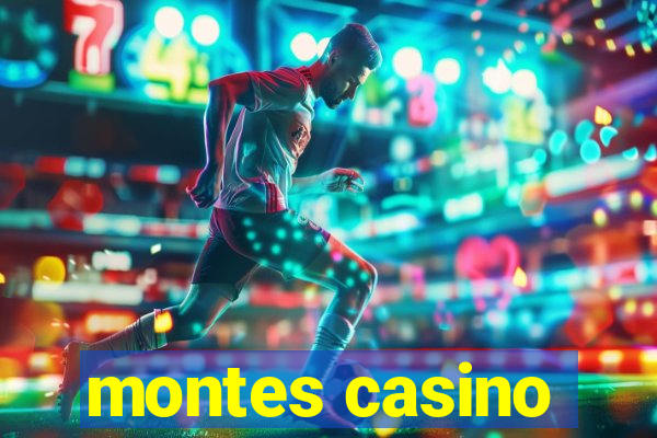 montes casino