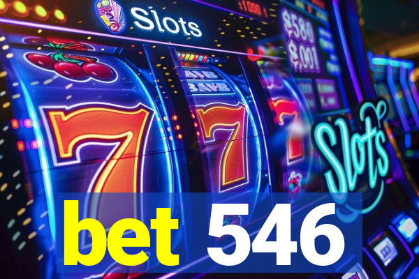 bet 546