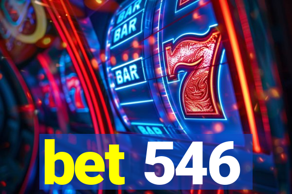 bet 546