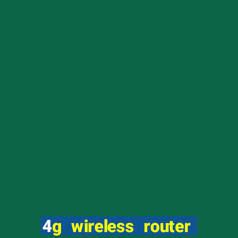 4g wireless router with sim card slot