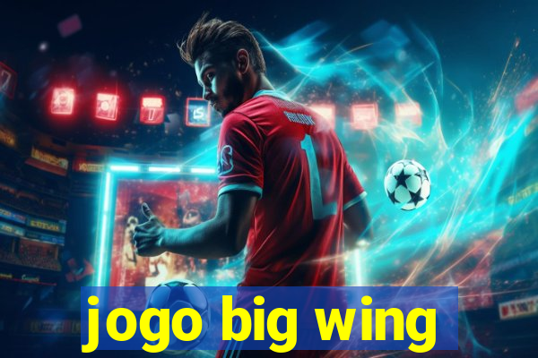 jogo big wing