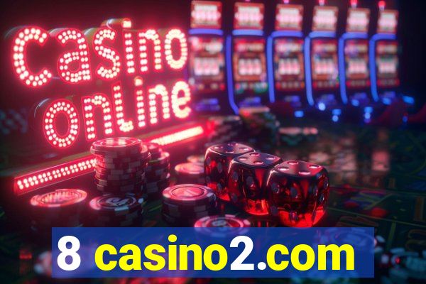 8 casino2.com