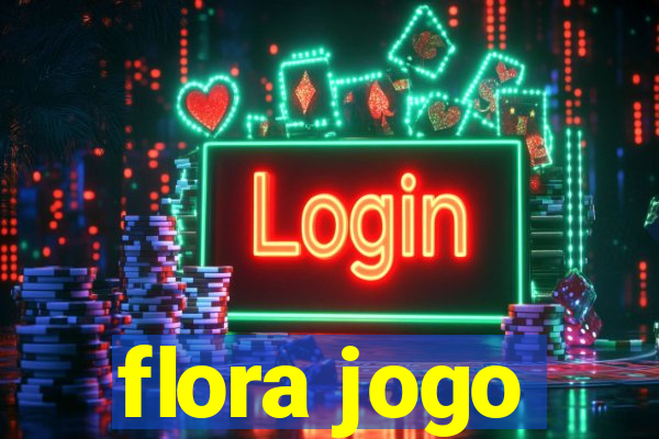 flora jogo