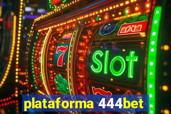 plataforma 444bet