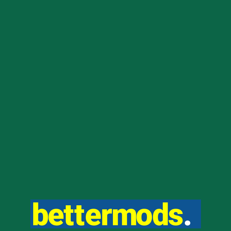 bettermods.