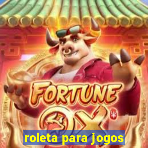 roleta para jogos