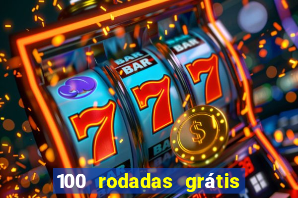 100 rodadas grátis sem depósito