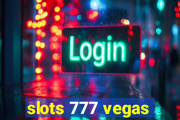 slots 777 vegas