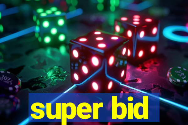 super bid