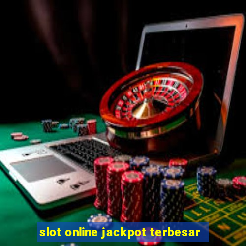 slot online jackpot terbesar