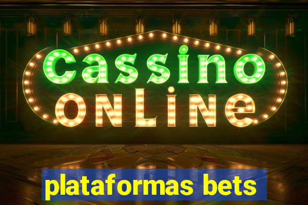 plataformas bets