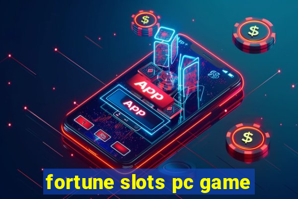 fortune slots pc game