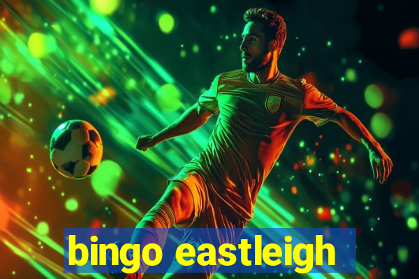 bingo eastleigh