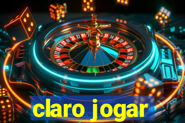 claro jogar