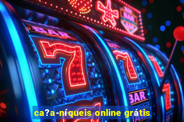 ca?a-níqueis online grátis