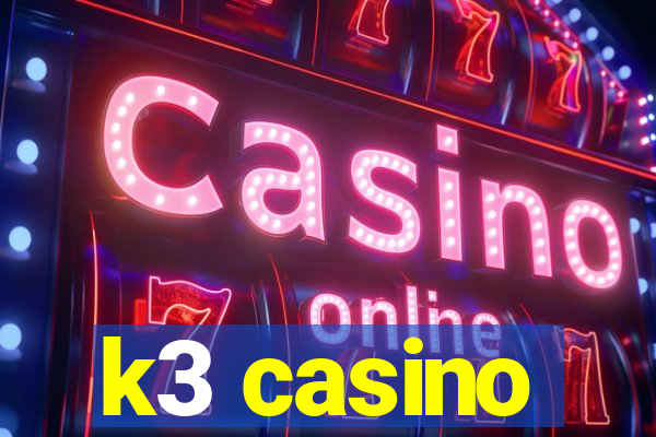 k3 casino