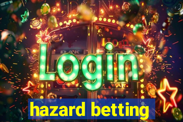 hazard betting