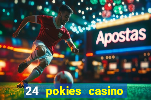 24 pokies casino bonus codes