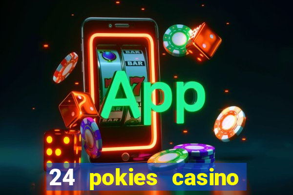 24 pokies casino bonus codes