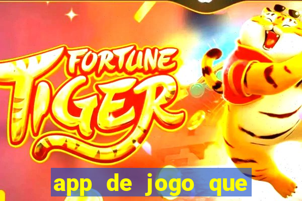 app de jogo que ganha dinheiro