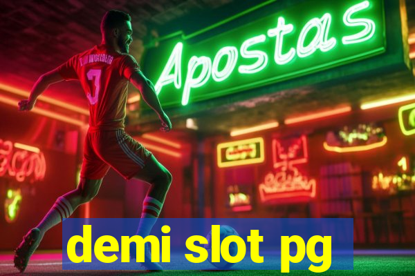 demi slot pg