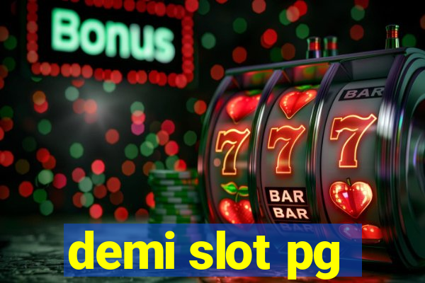 demi slot pg