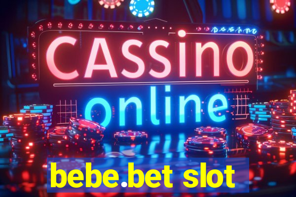 bebe.bet slot