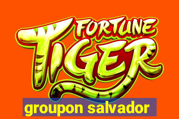 groupon salvador