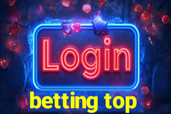 betting top