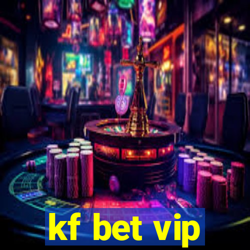 kf bet vip