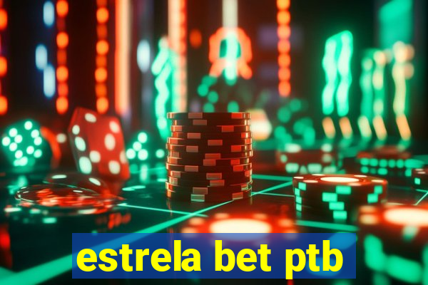 estrela bet ptb