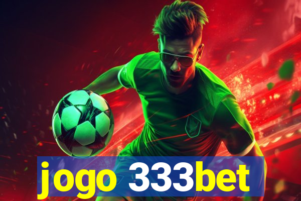 jogo 333bet