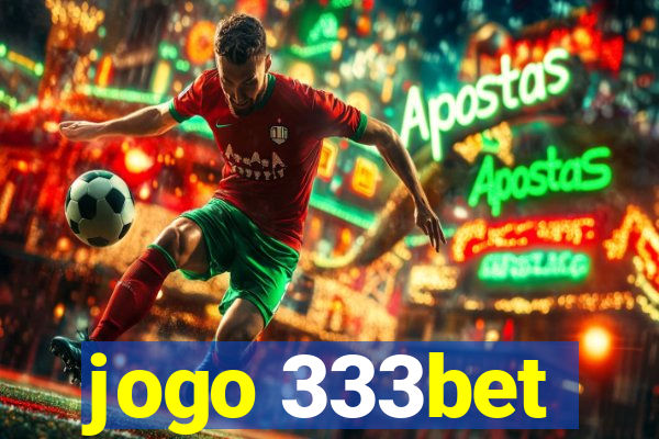 jogo 333bet