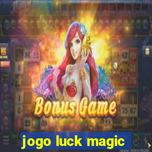 jogo luck magic