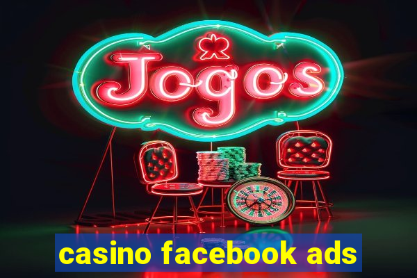 casino facebook ads