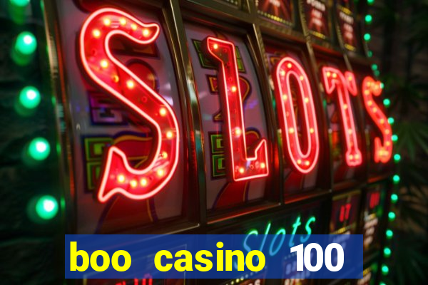 boo casino 100 free spins no deposit