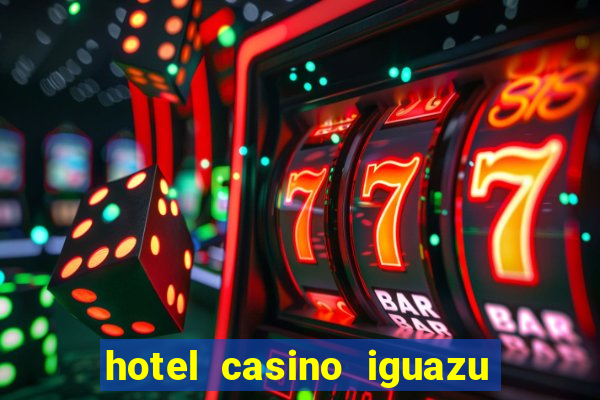 hotel casino iguazu puerto iguazu