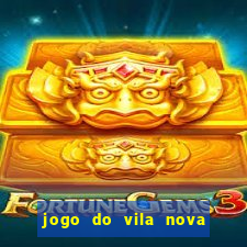 jogo do vila nova onde assistir