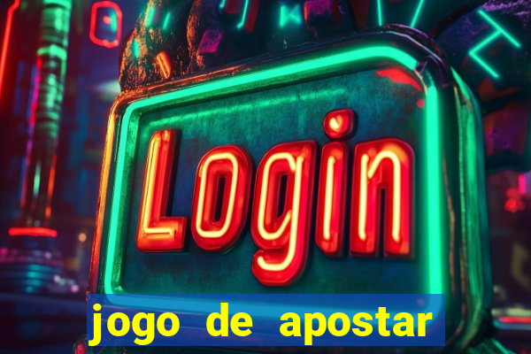 jogo de apostar dinheiro online