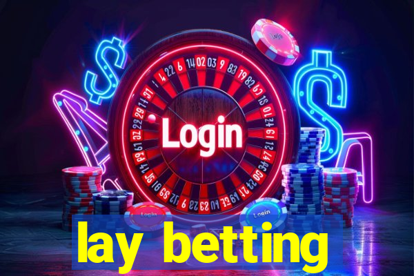 lay betting