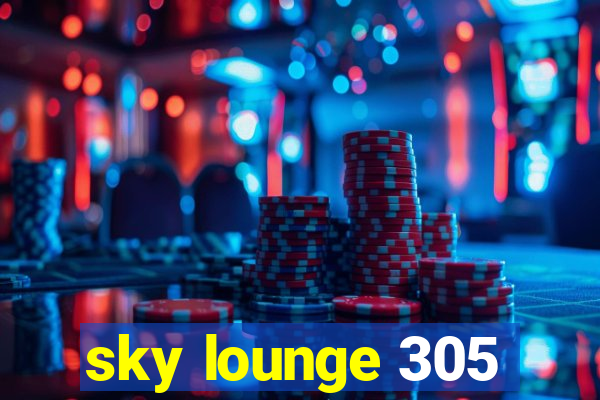 sky lounge 305