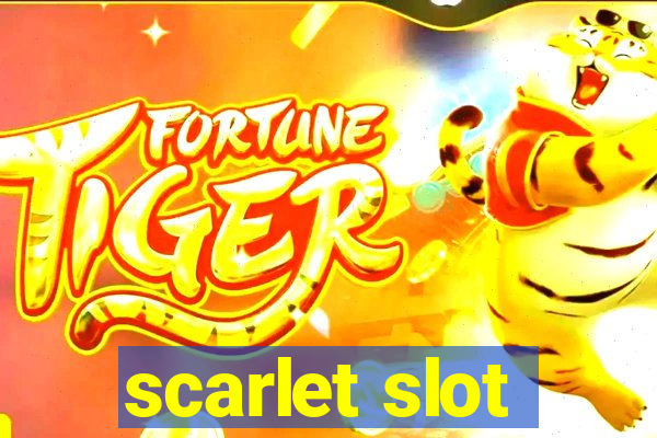 scarlet slot