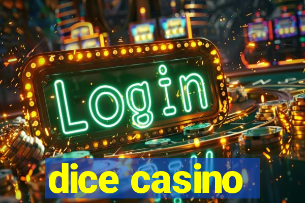 dice casino